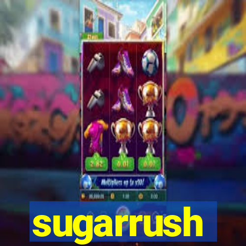 sugarrush