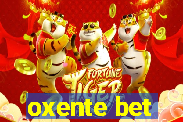 oxente bet