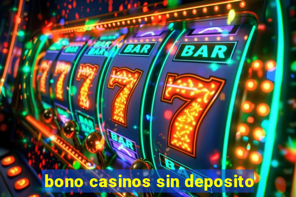 bono casinos sin deposito