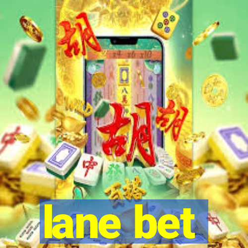 lane bet