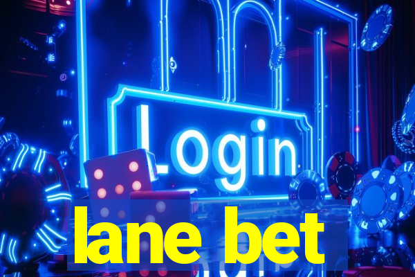 lane bet