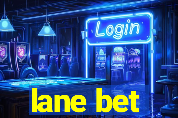 lane bet