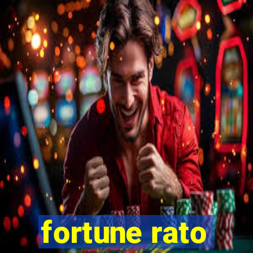 fortune rato