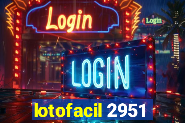 lotofacil 2951