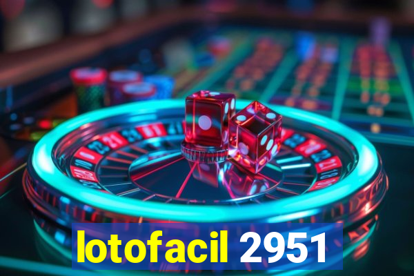 lotofacil 2951