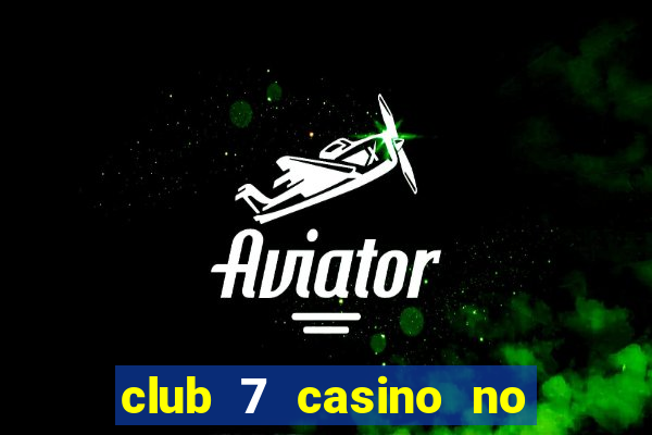 club 7 casino no deposit bonus