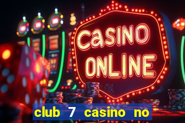 club 7 casino no deposit bonus