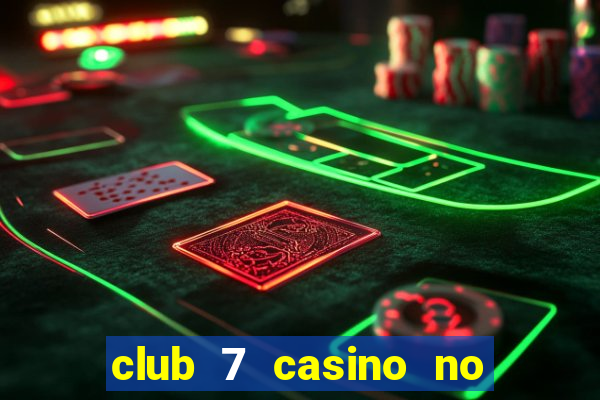 club 7 casino no deposit bonus