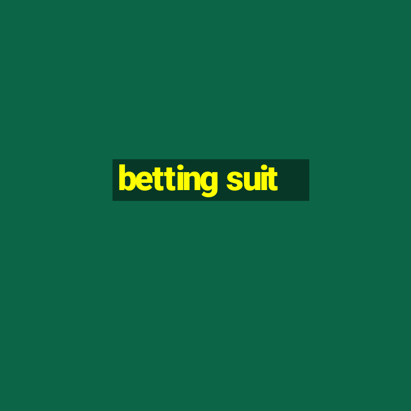 betting suit