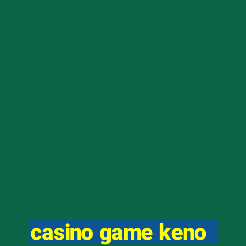 casino game keno