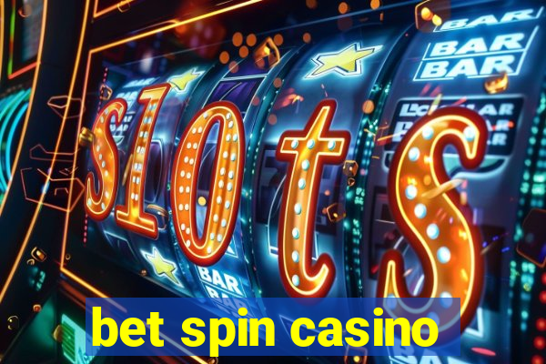 bet spin casino