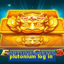 plutonium log in