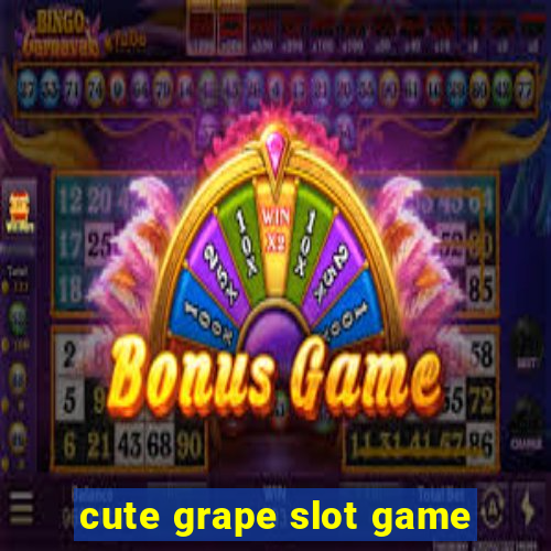 cute grape slot game