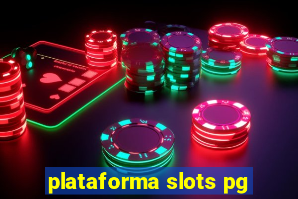 plataforma slots pg