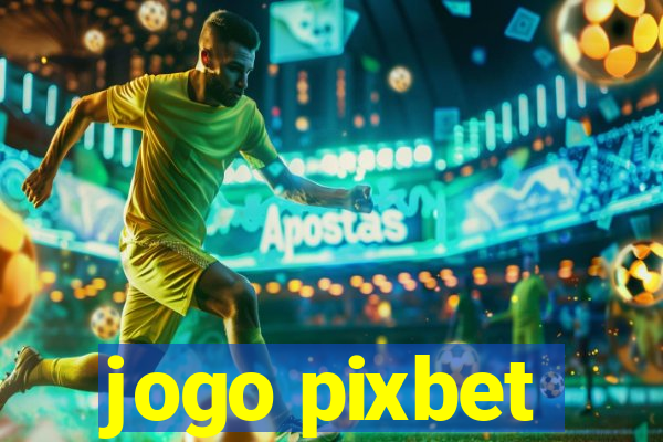 jogo pixbet