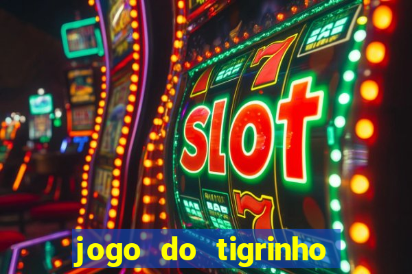 jogo do tigrinho fora do ar