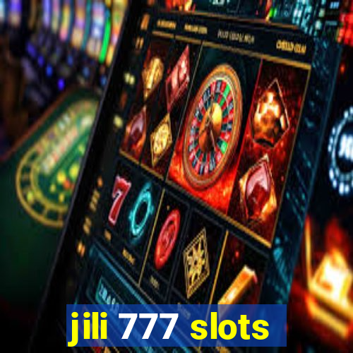 jili 777 slots