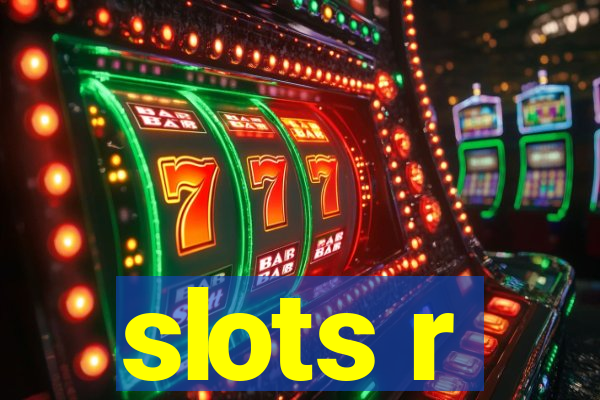 slots r