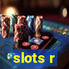 slots r