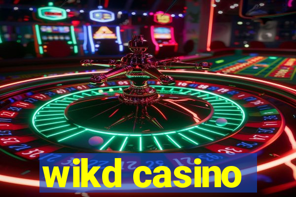 wikd casino