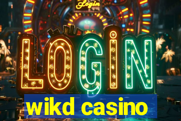 wikd casino