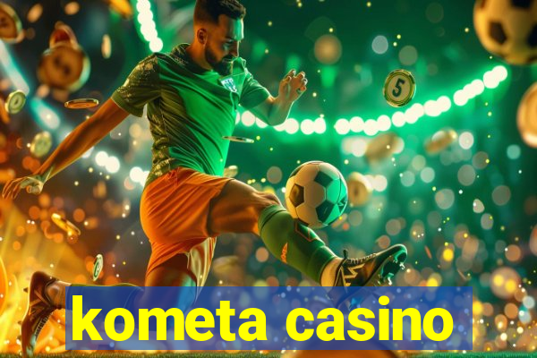 kometa casino