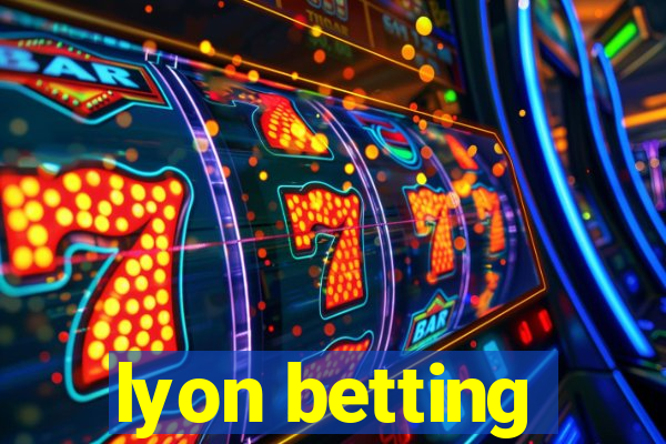 lyon betting