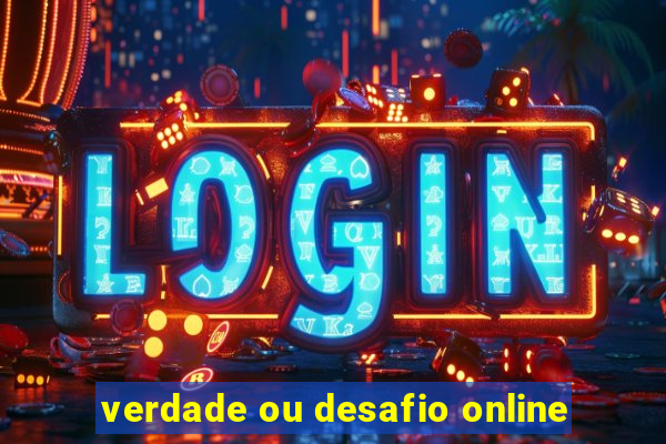 verdade ou desafio online