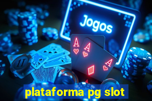 plataforma pg slot