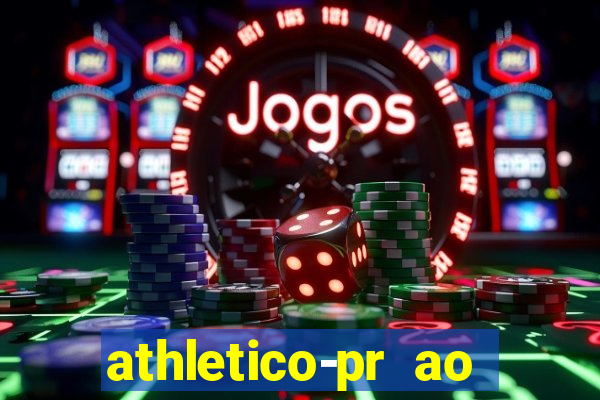 athletico-pr ao vivo onde assistir