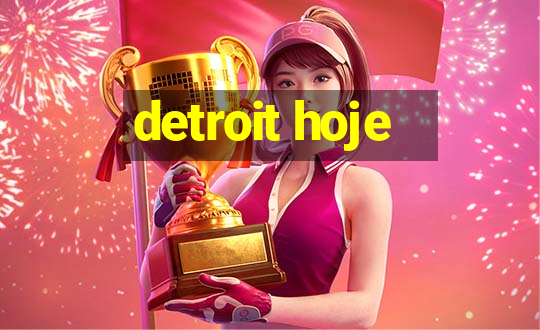 detroit hoje