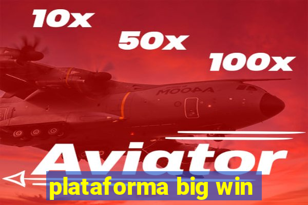 plataforma big win