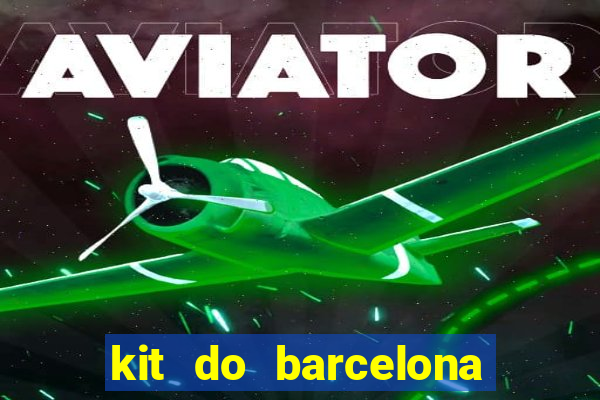 kit do barcelona dls 2017