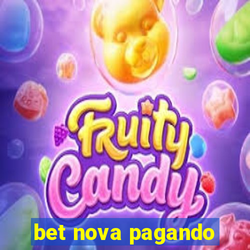 bet nova pagando