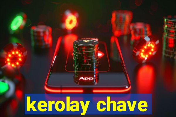 kerolay chave