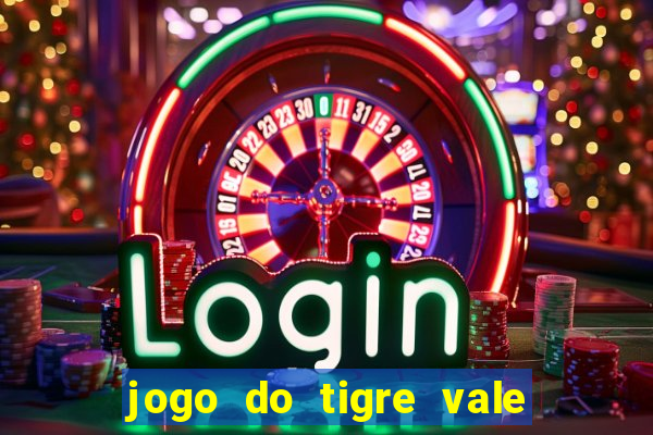 jogo do tigre vale a pena