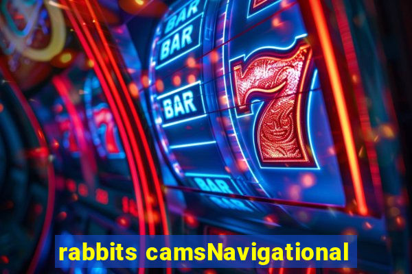 rabbits camsNavigational