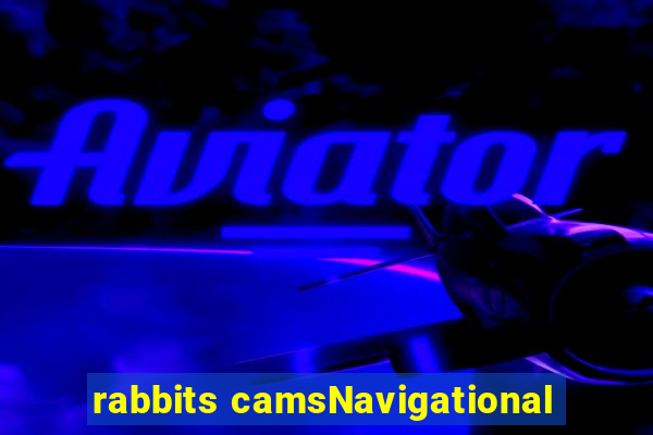 rabbits camsNavigational