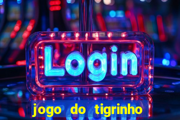 jogo do tigrinho plataforma de r$ 1