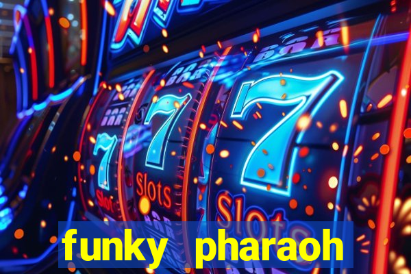 funky pharaoh jackpot king slot game