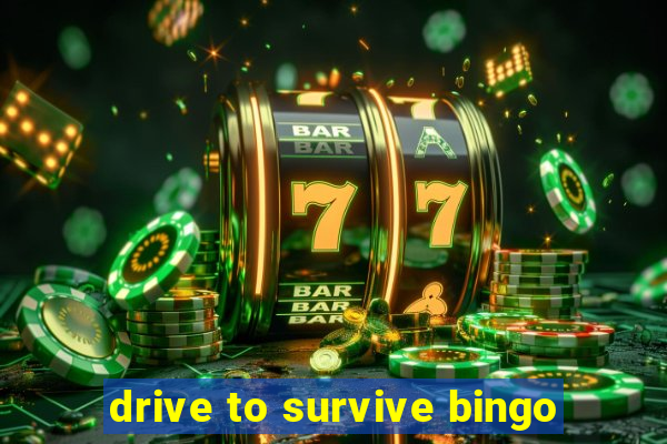 drive to survive bingo