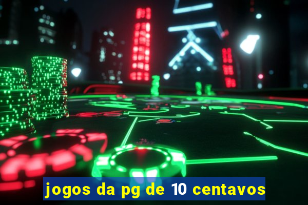 jogos da pg de 10 centavos