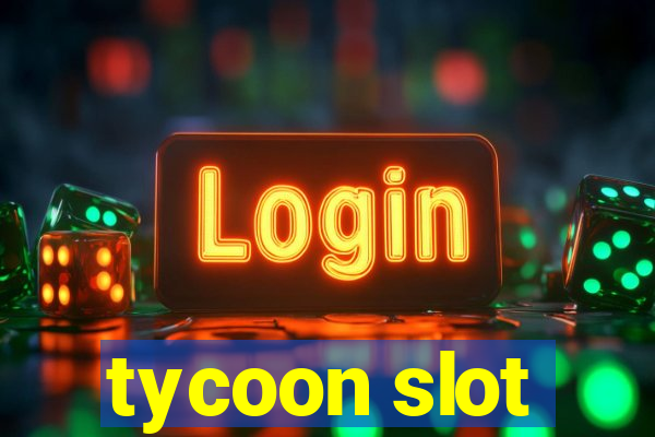 tycoon slot