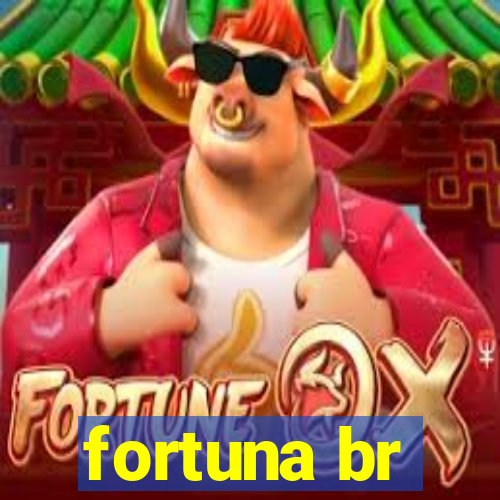 fortuna br