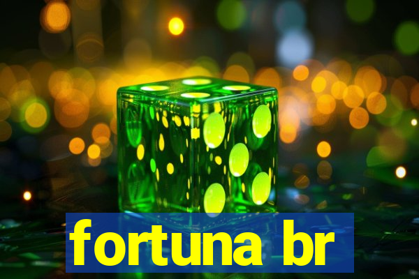 fortuna br