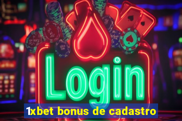 1xbet bonus de cadastro