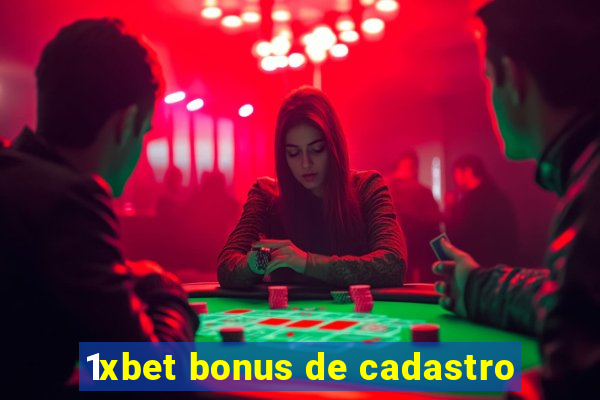 1xbet bonus de cadastro