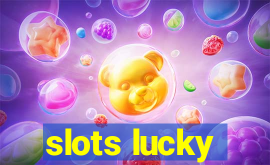 slots lucky