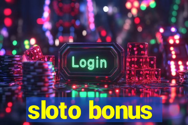 sloto bonus