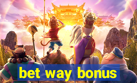 bet way bonus